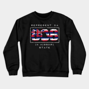 Rep Da 808 in Missouri State by Hawaii Nei All Day Crewneck Sweatshirt